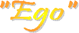 "Ego"
